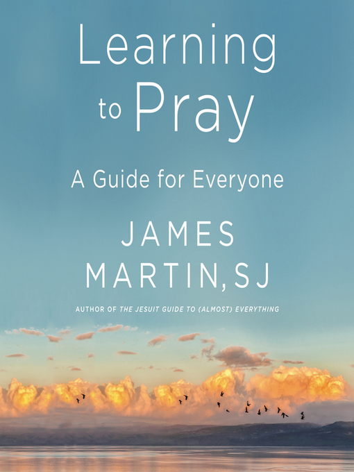 Title details for Learning to Pray by James Martin - Available